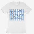 Life Is Better Tee