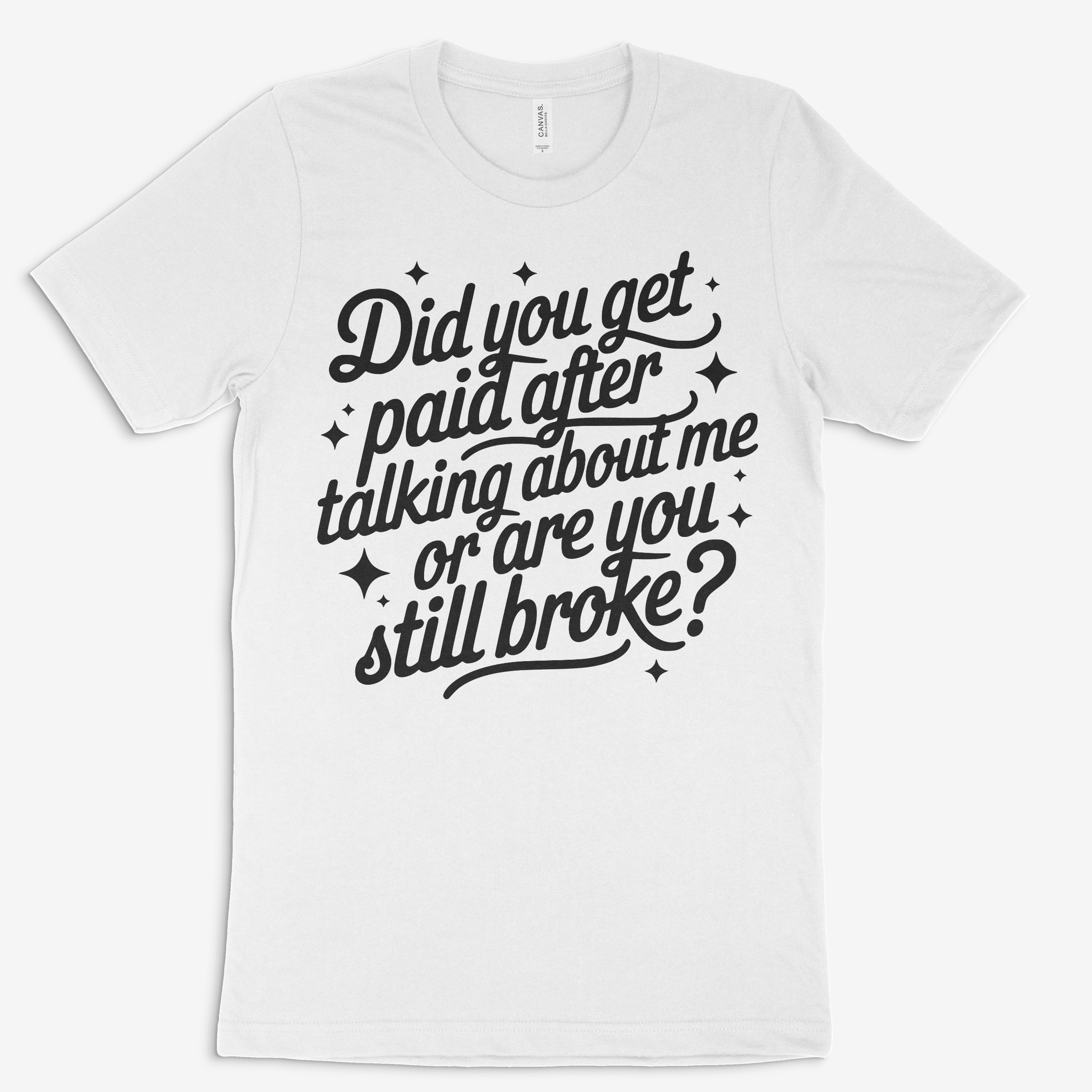Did You Get Paid Tee